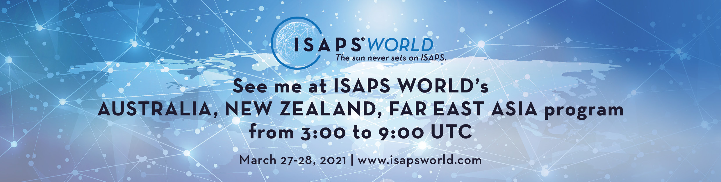 See me at ISAPS World's Program March 27-28, 2021